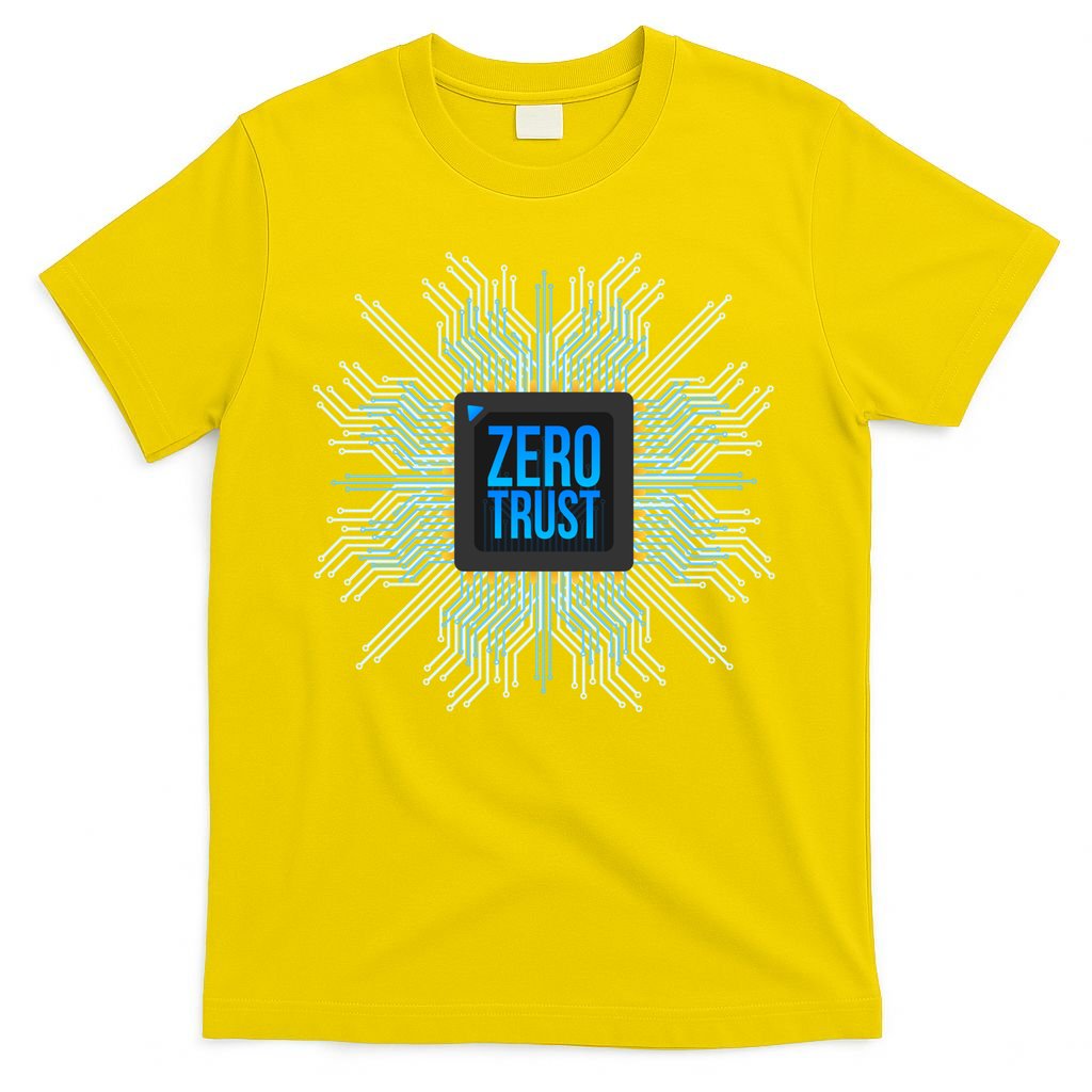 Zero Trust Cyber Security Hacking Programmer Developer Funny Gift T-Shirt