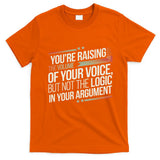 Zelensky Trump You’Re Raising The Volume Of Your Voice T-Shirt